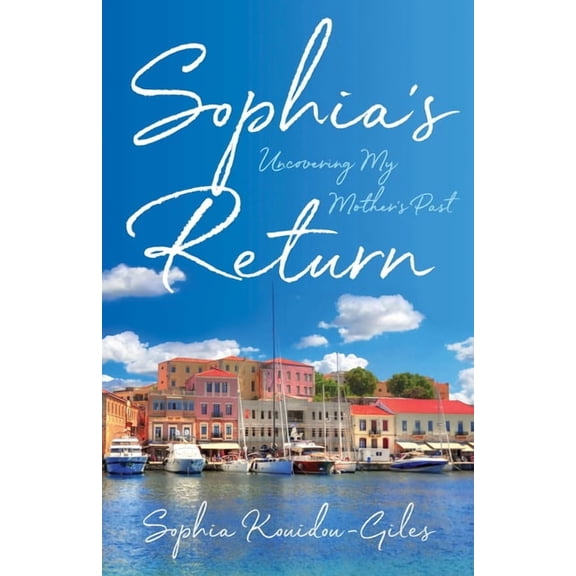 Sophia's Return: Uncovering My Mother's Past, (Paperback)