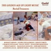 Golden Age Of Light Music: Buried Treasures : Golden Age Of Light Music: Buried Treasures / Var