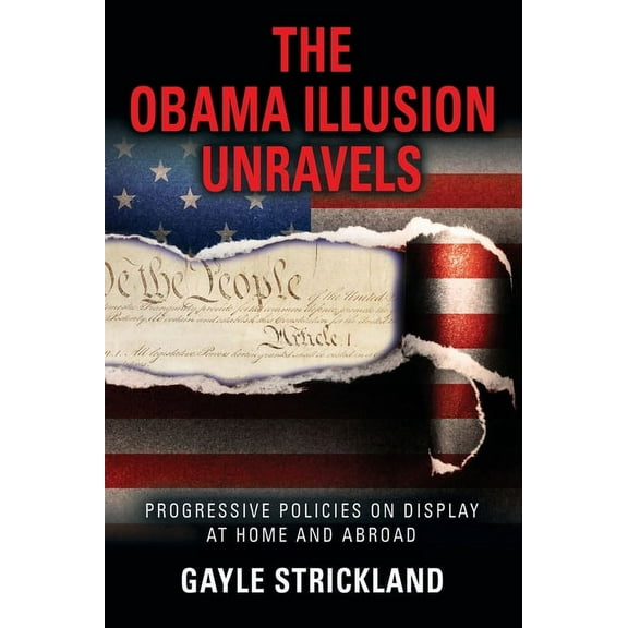 The Obama Illusion Unravels (Hardcover)