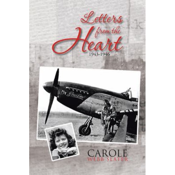Pre-Owned Letters from the Heart: 1943-1946 (Paperback) 1481727532 9781481727532