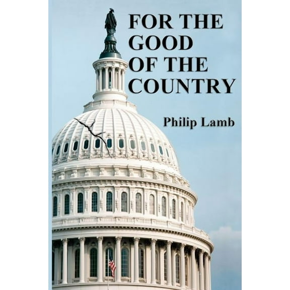 For the Good of the Country (Paperback)