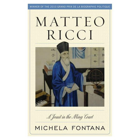 Matteo Ricci: A Jesuit in the Ming Court, (Paperback)
