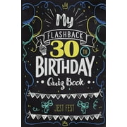 JEST FEST My Flashback 30th Birthday Quiz Book: Turning 30 Humor for People Born in the '90s (Paperback)