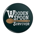 thumbnail image 1 of Wooden Spoon Survivor Funny Pinback Button Pin, 1 of 4