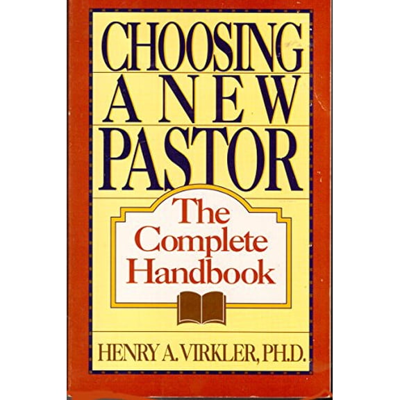 Pre-Owned Choosing a New Pastor : The Complete Handbook (Paperback) 9780840791290