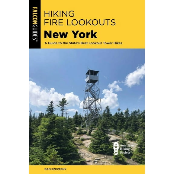 Regional Hiking Hiking Fire Lookouts New York, (Paperback)
