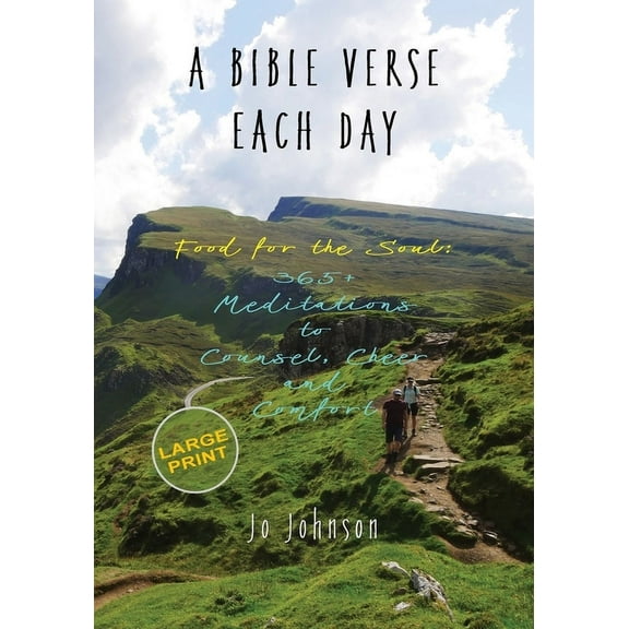 A Bible Verse Each Day: Food for the Soul: 365  Meditations to Counsel, Cheer and Comfort, (Paperback)