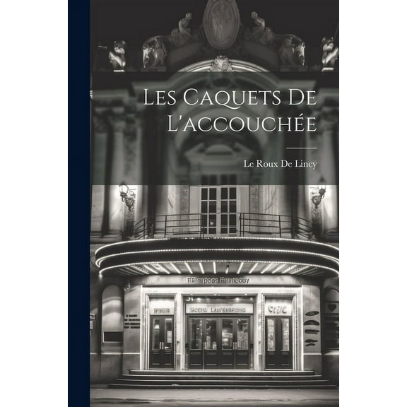 Les Caquets De L'accouchée (Paperback)