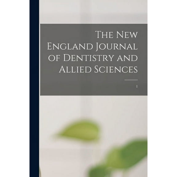 The New England Journal of Dentistry and Allied Sciences; 1 (Paperback)