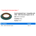 thumbnail image 2 of Front Crankshaft Seal - Compatible with 2000 - 2005 Chevy Impala 3.8L V6 2001 2002 2003 2004, 2 of 2