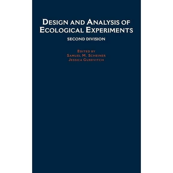 Design and Analysis of Ecological Experiments, (Hardcover)