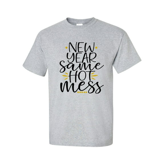 Funny New Year Same Hot Mess Happy New Year Unisex Adult Short Sleeve T-shirt-Sports Grey-xxl