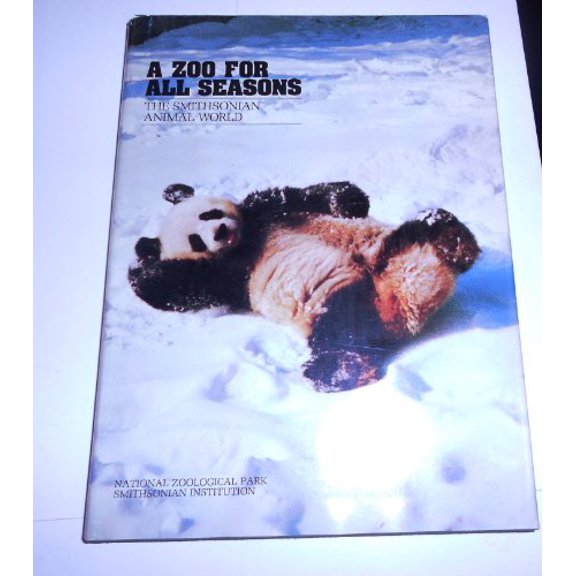 Pre-Owned A Zoo For All Seasons: The Smithsonian Animal World (Hardcover) 0895990032 9780895990037