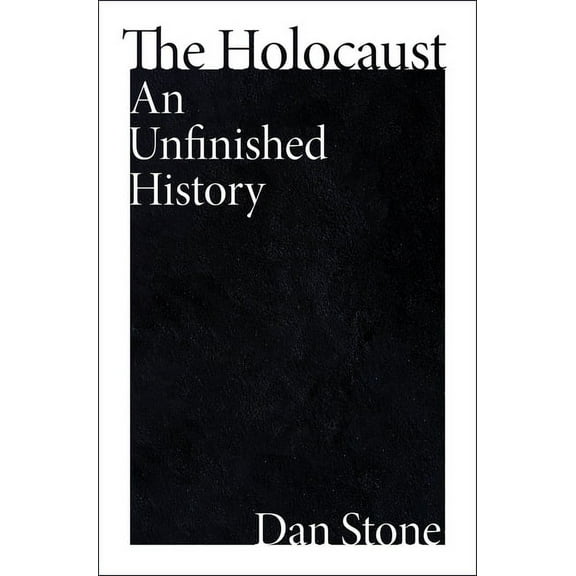 The Holocaust: An Unfinished History, (Hardcover)