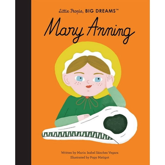 Little People, Big Dreams Mary Anning, Book 58, (Hardcover)