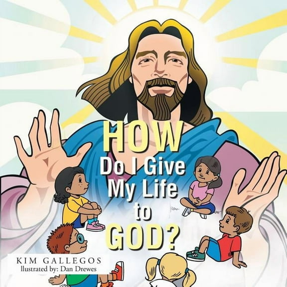 How Do I Give My Life to God?, (Paperback)
