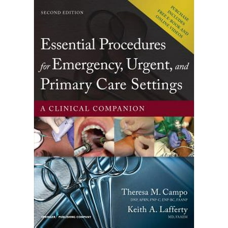 - Essential Procedures for Emergency, Urgent, and Primary Care Settings, Second Edition : A Clinical Companion