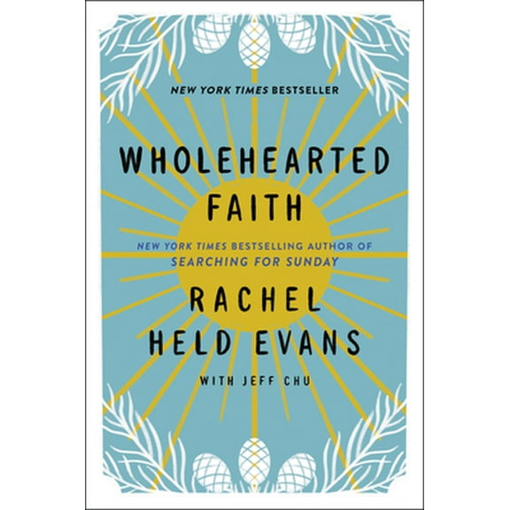 Pre-Owned Wholehearted Faith (Paperback) 006289448X 9780062894489