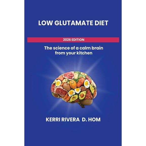 The Low Glutamate Diet, (Paperback)