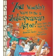 Angle View: You Wouldn't Want to Be a Shakespearean Actor!: Some Roles You Might Not Want to Play, Used [Paperback]