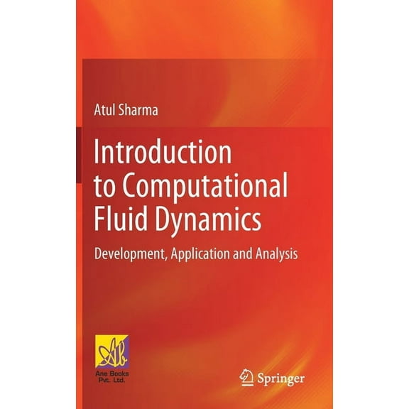 Introduction to Computational Fluid Dynamics: Development, Application and Analysis, (Hardcover)