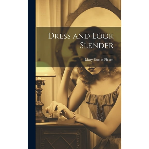 Dress and Look Slender (Hardcover)