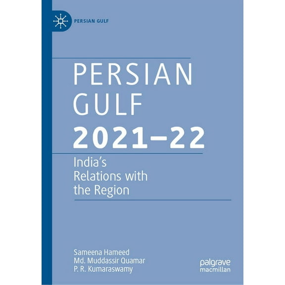 Persian Gulf Persian Gulf 2021-22: India's Relations with the Region, (Hardcover)