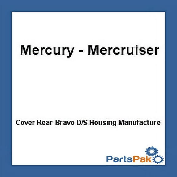 Mercury - Mercruiser 12717A 1 Mercury Quicksilver 12717A 1 Cover Rear Bravo D/S Housing-Mercruiser
