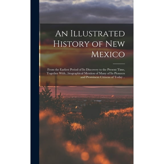 An Illustrated History of New Mexico, (Hardcover)