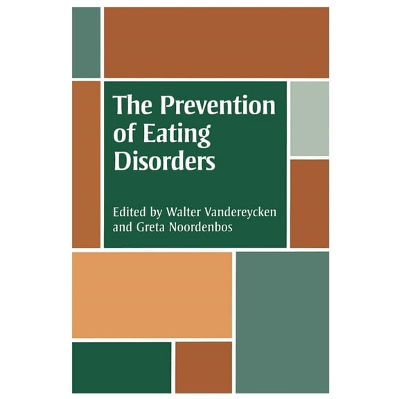 Studies in Eating Disorders The Prevention of Eating Disorders: Ethical, Legal, and Personal Issues, (Paperback)