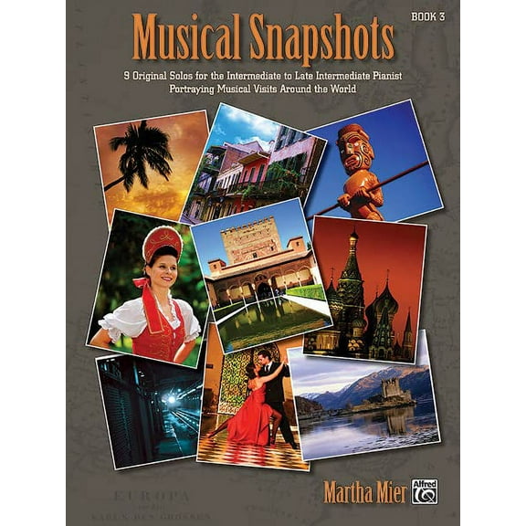 Pre-Owned Musical Snapshots, Bk 3: 9 Original Solos for the Intermediate to Late Intermediate Pianist Portraying Musical Visits Around the World (Paperback) 0739077686 9780739077689
