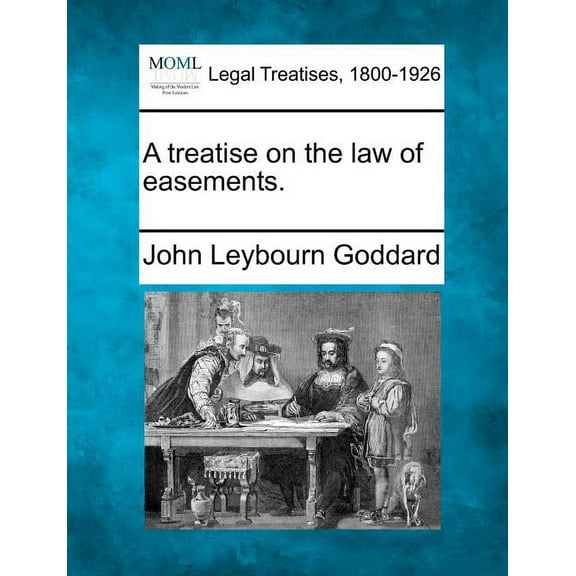 A Treatise on the Law of Easements. (Paperback)