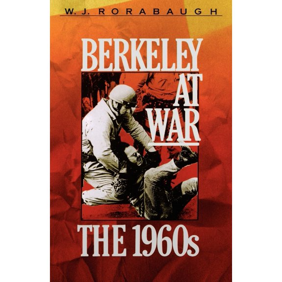 Berkeley at War: The 1960s, (Paperback)