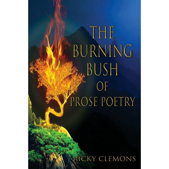 The Burning Bush of Prose Poetry, (Paperback)