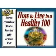 Angle View: 100 Hints: How to Live to Be a Healthy 100 : Secrets from Those Who'Ve Reached 100, or Soon Will! [Paperback - Used]