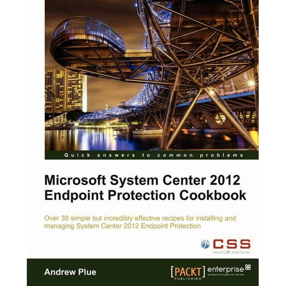 Microsoft System Center 2012 Endpoint Protection Cookbook (Paperback)