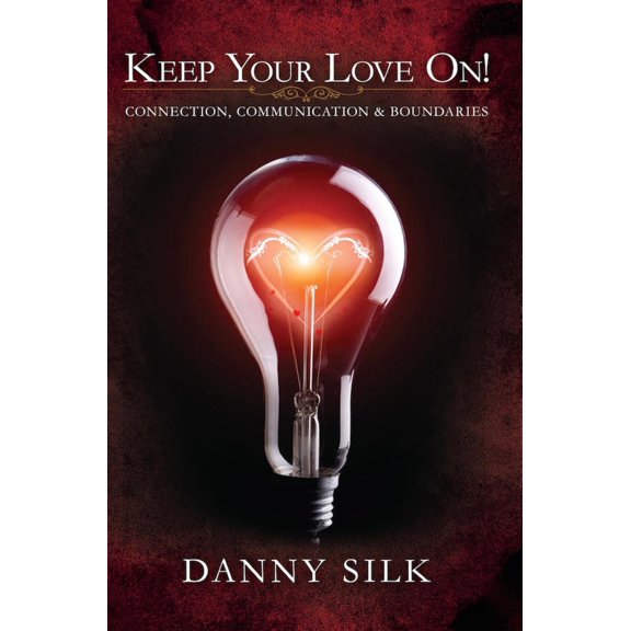 Pre-Owned Keep Your Love on: Connection, Communication and Boundaries (Paperback) 1942306067 9781942306061