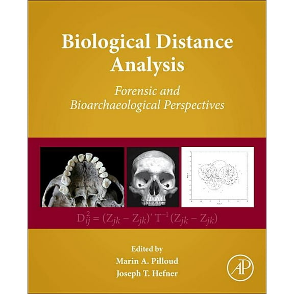 Biological Distance Analysis: Forensic and Bioarchaeological Perspectives, (Hardcover)