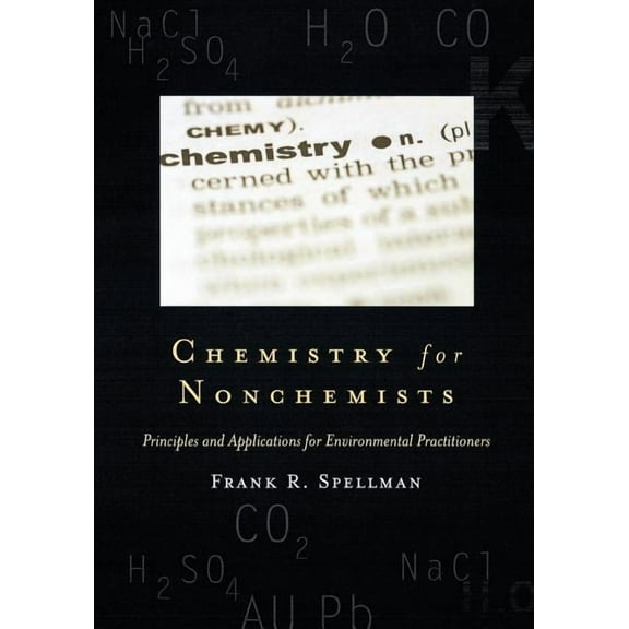 Science for Nonscientists Chemistry for Nonchemists: Principles and Applications for Environmental Practitioners, Book 1, (Paperback)