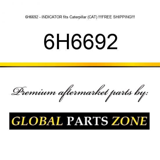 6H6692 - INDICATOR fits Caterpillar (CAT) !!!FREE SHIPPING!!!