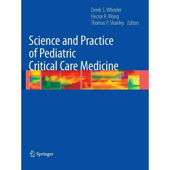 Science and Practice of Pediatric Critical Care Medicine, (Paperback)