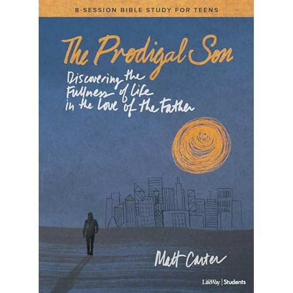 Pre-Owned The Prodigal Son - Teen Bible Study Book: Discovering the Fullness of Life in the Love of the Father, 9781535996396, 1535996390, Paperback,