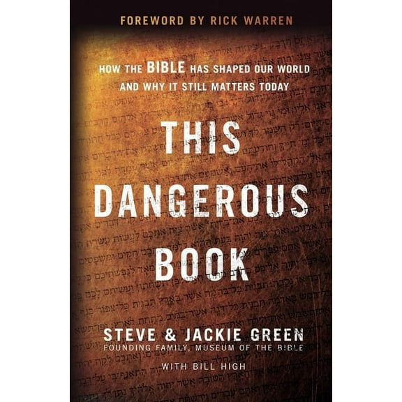 This Dangerous Book: How the Bible Has Shaped Our World and Why It Still Matters Today, (Paperback)