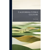 California Citrus Culture, (Hardcover)