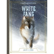 Classic Adventures: White Fang (Hardcover)