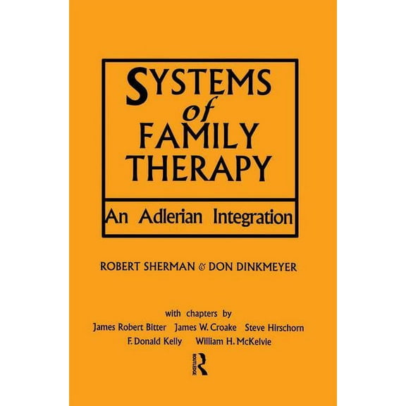 Systems of Family Therapy: An Adlerian Integration, (Paperback)