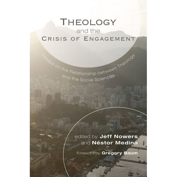 Theology and the Crisis of Engagement (Hardcover)