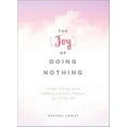thumbnail image 1 of Joy of Doing Nothing, Rachel Jonat Couverture Rigide, 1 of 3