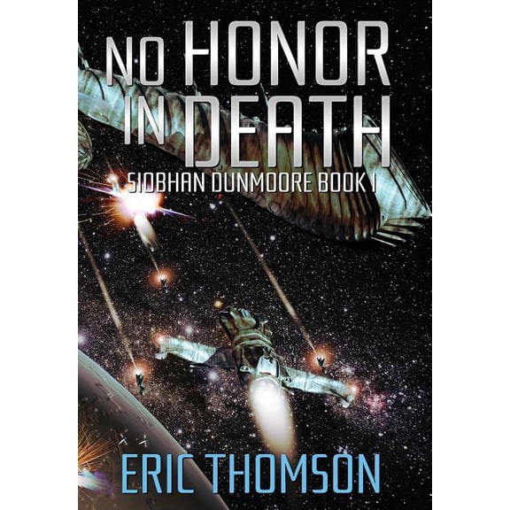Siobhan Dunmoore` No Honor in Death, Book 1, (Hardcover)