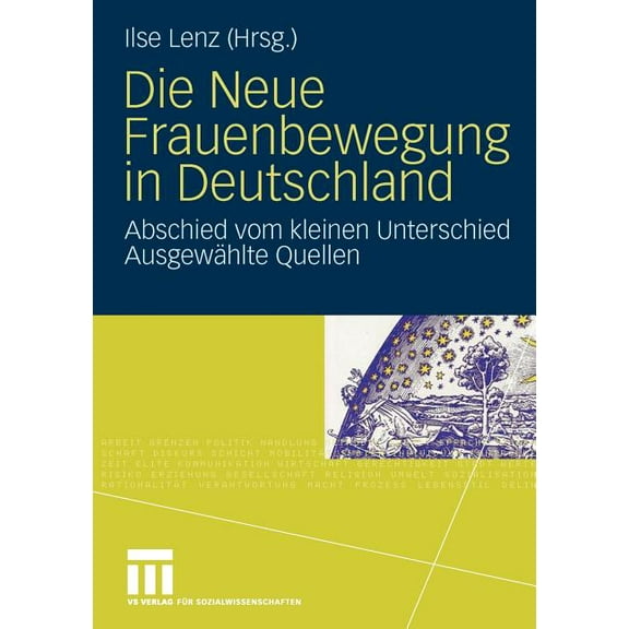 Die Neue Frauenbewegung in Deutschland: Abschied Vom Kleinen Unterschied Ausgewählte Quellen, (Paperback)